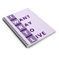 Bravo TV RHOP I Want Ray To Live Spiral Notebook - Ruled Line