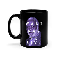 Bravo TV RHOP I Want Ray To Live Black Coffee Mug, 11oz
