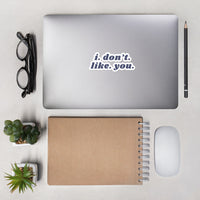 Bravo TV Summer House Luke Gulbranson I. Don't. Like. You. Bubble-free stickers