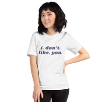 Bravo TV Summer House Luke Gulbranson I. Don't. Like. You. Short-Sleeve Unisex T-Shirt
